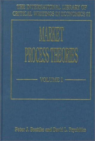 market process theories: Classical and Neoclassical : Heterodox Approaches (The International Library of Critical Writings in Economics series)