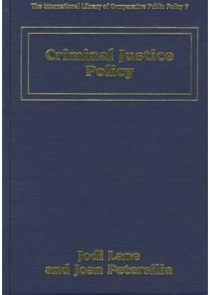 Criminal Justice Policy (The International Library of Comparative Public Policy series)
