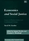 Economics and Social Justice: Essays on Power, Labor and Institutional Change (Economists of the Twentieth Century series)