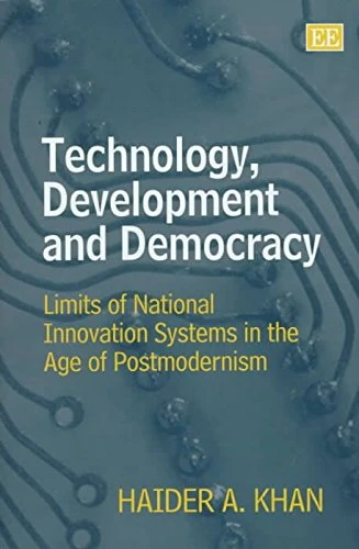 Technology, Development and Democracy: Limits of National Innovation Systems in the Age of Postmodernism