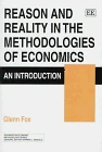 Reason and Reality in the Methodologies of Economics: An Introduction (Advances in Economic Methodology series)