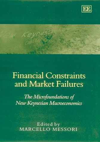 Financial Constraints and Market Failures: The Microfoundations of New Keynesian Macroeconomics