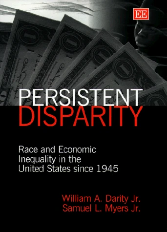 persistent disparity: Race and Economic Inequality in the United States since 1945