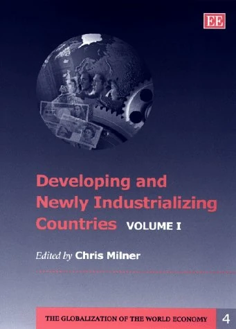Developing and Newly Industrializing Countries (The Globalization of the World Economy series)