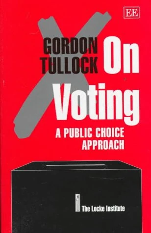 on voting: A Public Choice Approach (The Locke Institute series)