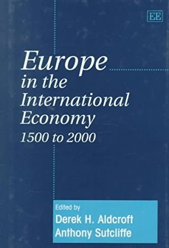 Europe in the International Economy 1500 to 2000