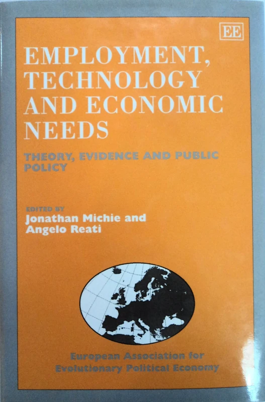 Employment, Technology and Economic Needs: Theory, Evidence and Public Policy