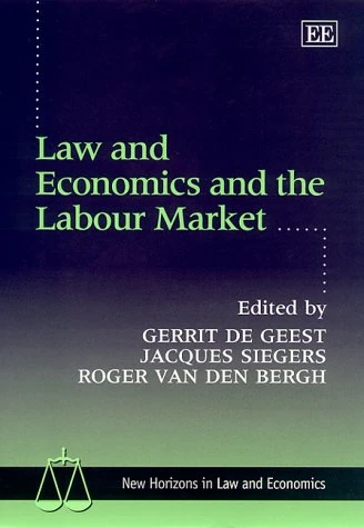Law and Economics and the Labour Market (New Horizons in Law and Economics series)