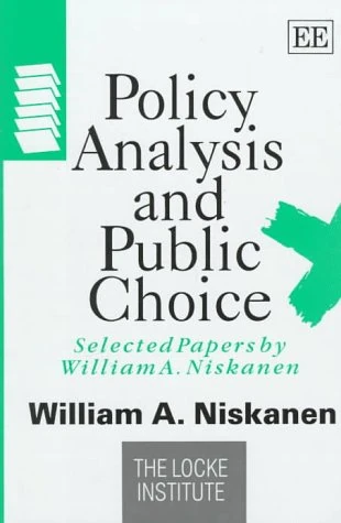 Policy Analysis and Public Choice - William A. Niskanen