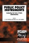 Public Policy Instruments: Evaluating the Tools of Public Administration (New Horizons in Public Policy series)