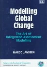 Modelling Global Change: The Art of Integrated Assessment Modelling (Advances in Ecological Economics series)