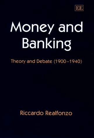 Money and Banking: Theory and Debate (1900–1940)