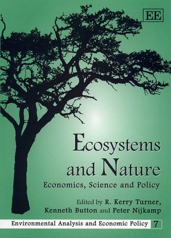 Ecosystems and Nature: Economics, Science and Policy (Environmental Analysis and Economic Policy series)