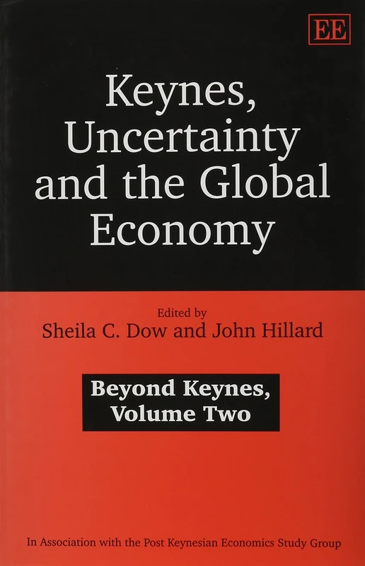 Edward Elgar Keynes, Uncertainty and the Global Economy Vol 2