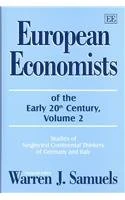 European Economists of the Early 20th Century, Volume 2: Studies of Neglected Continental Thinkers of Germany and Italy