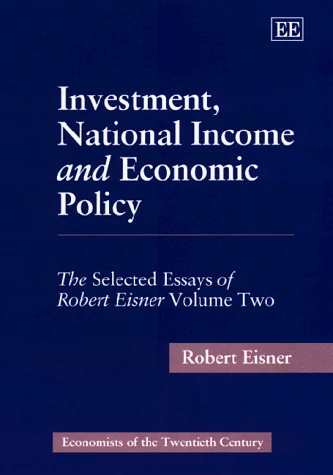 Edward Elgar Robert Eisner Investment and Economic Policy Vol 2