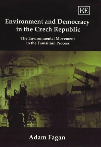 Environment and Democracy in the Czech Republic: The Environmental Movement in the Transition Process
