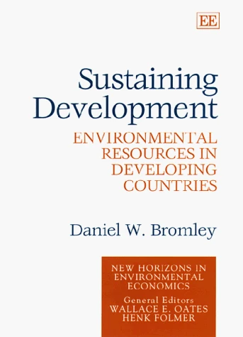 Sustaining Development: Environmental Resources in Developing Countries (New Horizons in Environmental Economics series)