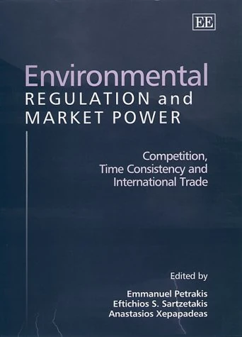 Edward Elgar Environmental Regulation and Market Power Book