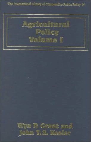 Agricultural Policy (The International Library of Comparative Public Policy series)