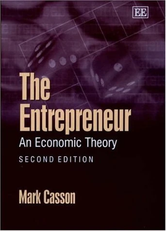 The Entrepreneur: An Economic Theory: Second Edition