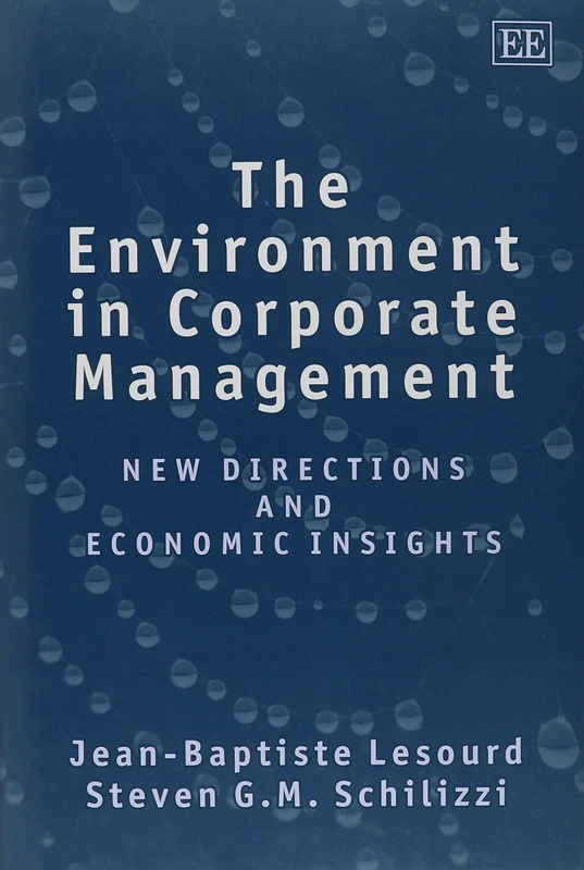 The Environment in Corporate Management: New Directions and Economic Insights
