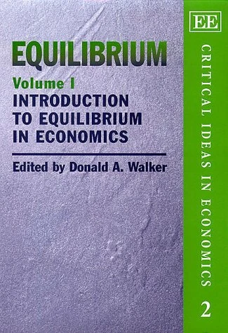 Equilibrium: Introduction to Equilibrium in Economics: 2 (Critical Ideas in Economics series)