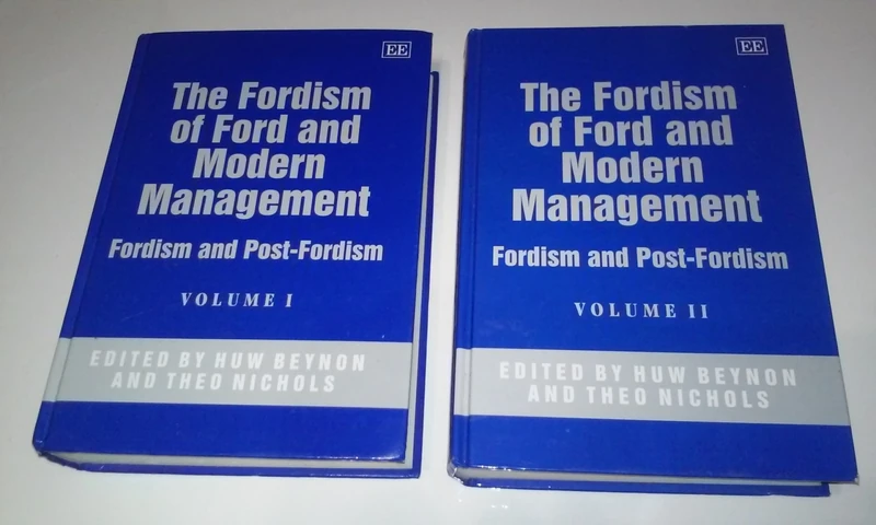 The Fordism of Ford and Modern Management: Fordism and Post-Fordism (Elgar Mini Series)