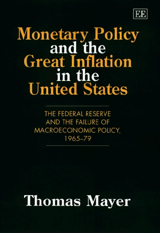 Monetary Policy and the Great Inflation in the United States: The Federal Reserve and the Failure of Macroeconomic Policy, 1965–79