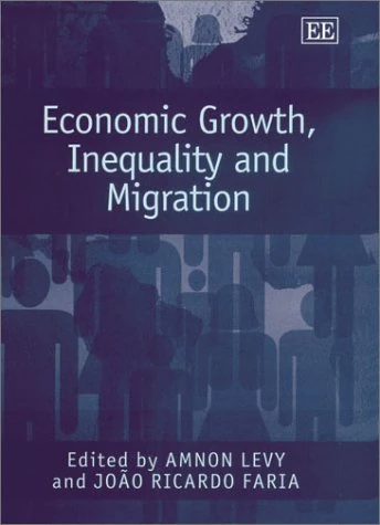 Economic Growth, Inequality and Migration - Edward Elgar