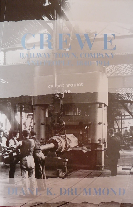 Crewe: Railway Town, Company and People 1840–1914 - Image 1
