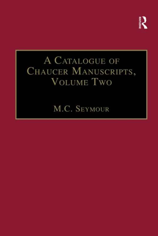 Routledge A Catalogue of Chaucer Manuscripts Vol 2 - Books