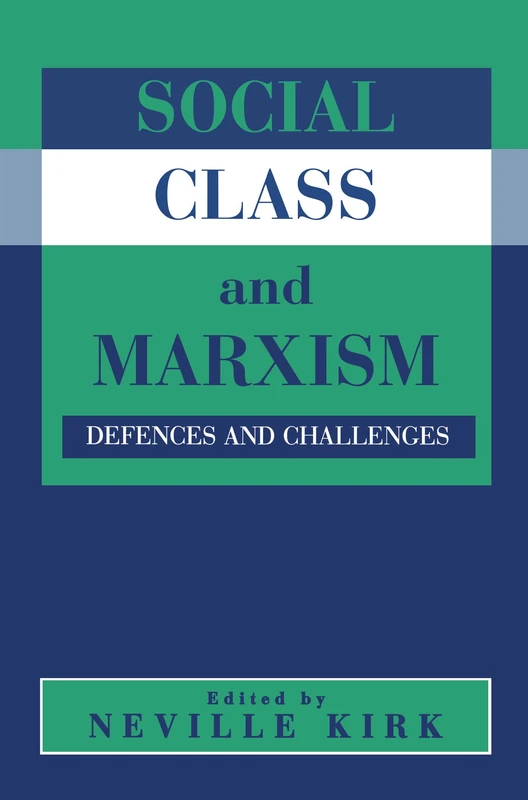 Routledge Social Class and Marxism: Defences and Challenges