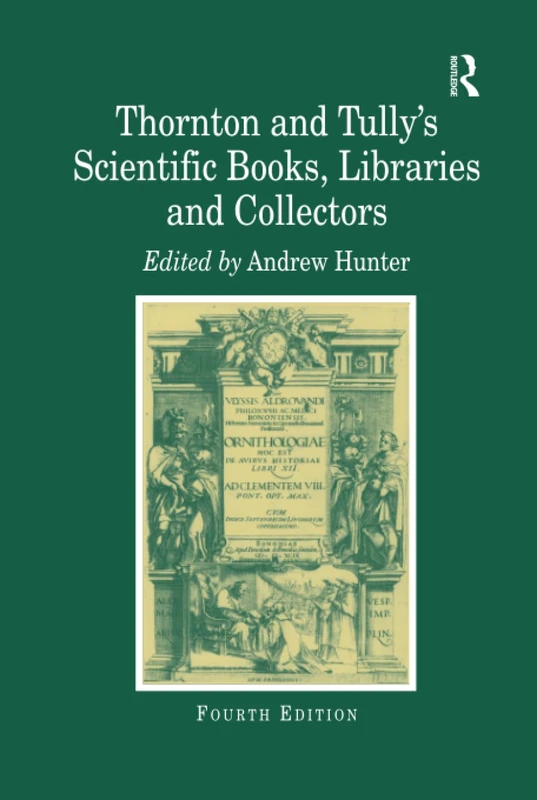 Thornton and Tully's Scientific Books, Libraries and Collectors: A Study of Bibliography and the Book Trade in Relation to the History of Science - Image 1