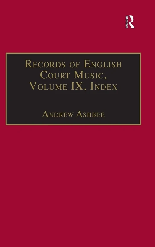 Records of English Court Music: Volume IX: Index: 9