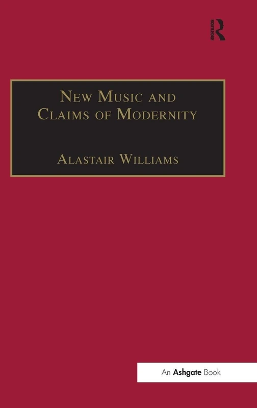 Routledge - New Music and the Claims of Modernity