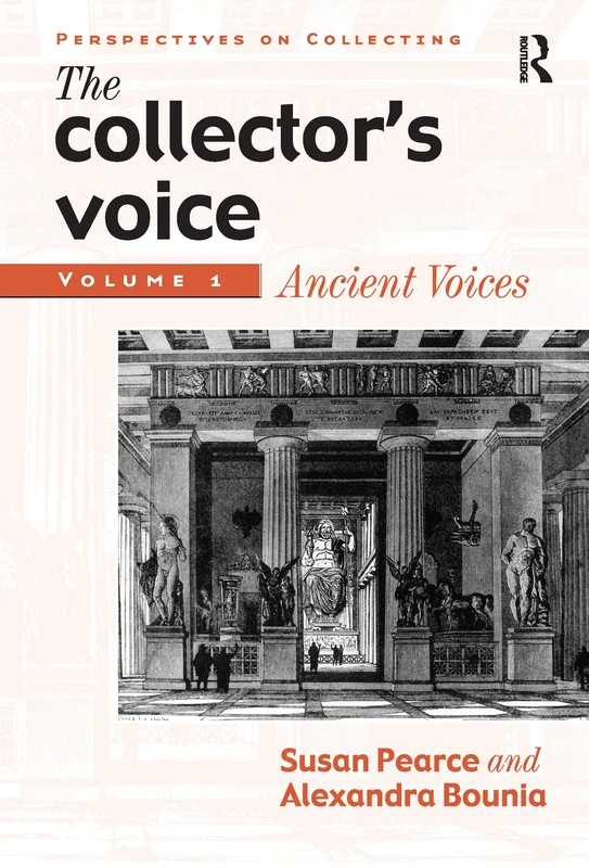 The Collector's Voice: Critical Readings in the Practice of Collecting: Volume 1: Ancient Voices (Perspectives on Collecting) - Image 1