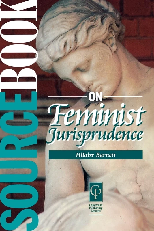 Sourcebook on Feminist Jurisprudence (Sourcebook S)