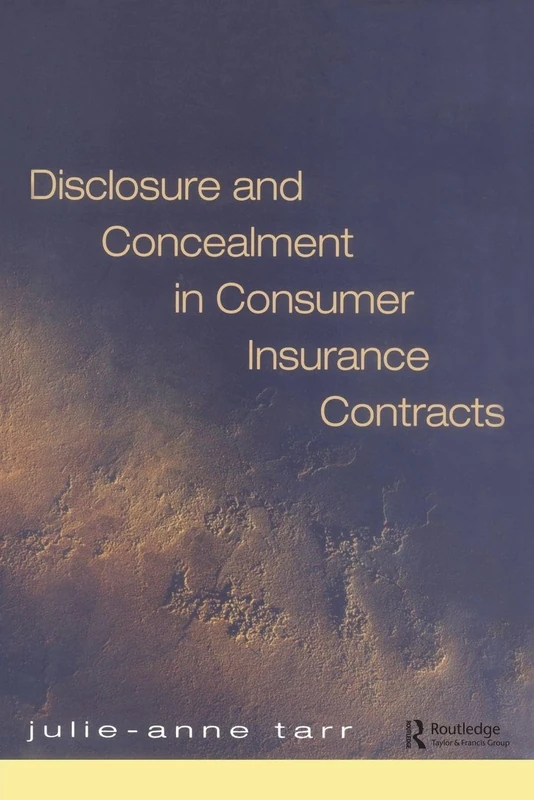 Disclosure and Concealment in Consumer Insurance Contracts
