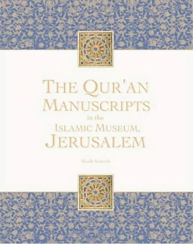 Qu'ran Manuscripts in the Al-Haram Al-Sharif Islamic Museum, Jerusalem