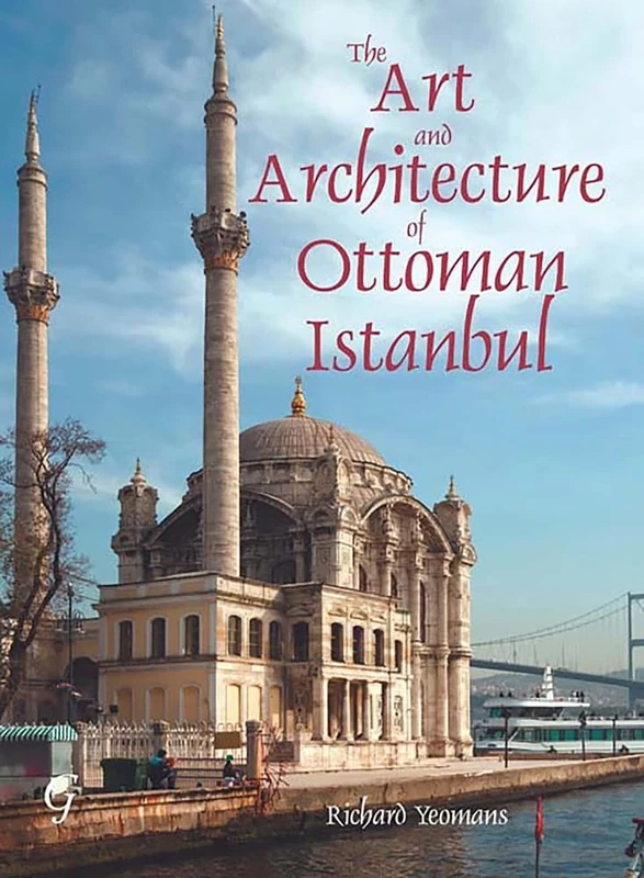 The Art and Architecture of Ottoman Istanbul