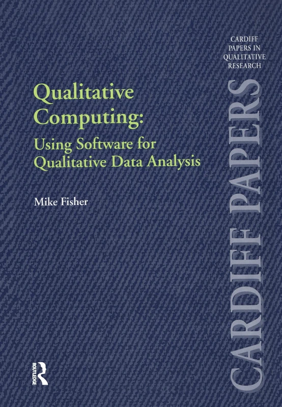 Routledge Qualitative Computing - Software for Data Analysis