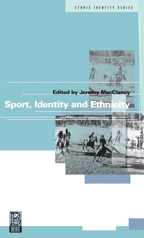Sport, Identity and Ethnicity: v. 4 (Ethnicity and Identity Series)