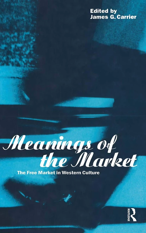 Bloomsbury Meanings of the Market: The Free Market in Western Culture