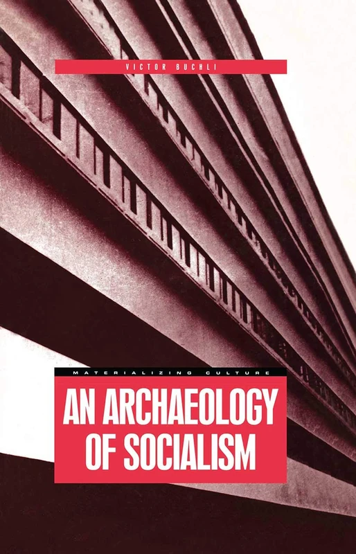 An Archaeology of Socialism (Materializing Culture) - Image 1