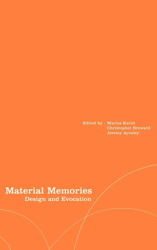 Material Memories: Design and Evocation: v. 5 (Materializing Culture)