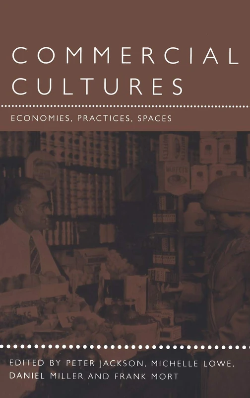 Commercial Cultures: Economies, Practices, Spaces: v. 2 (Leisure, Consumption and Culture)