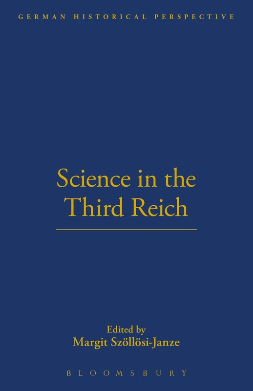 Science in the Third Reich: v. 13 (German Historical Perspectives)