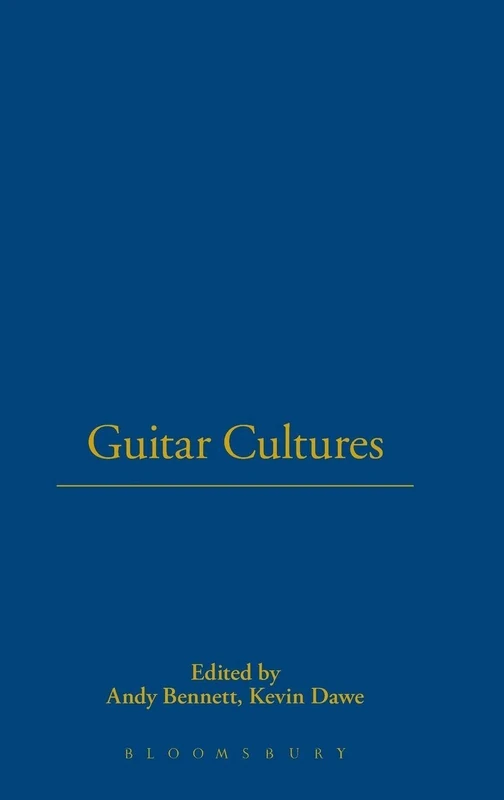 Bloomsbury Guitar Cultures - Music Styles and Social Identity
