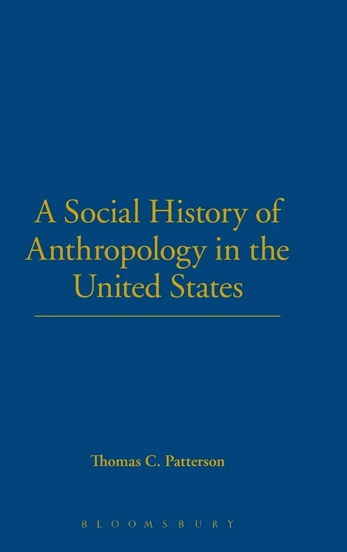 A Social History of Anthropology in the United States